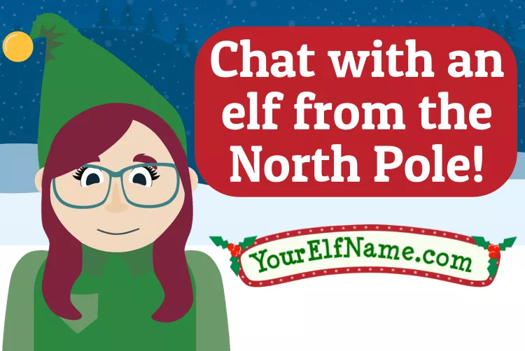 Chat with an elf from the North Pole