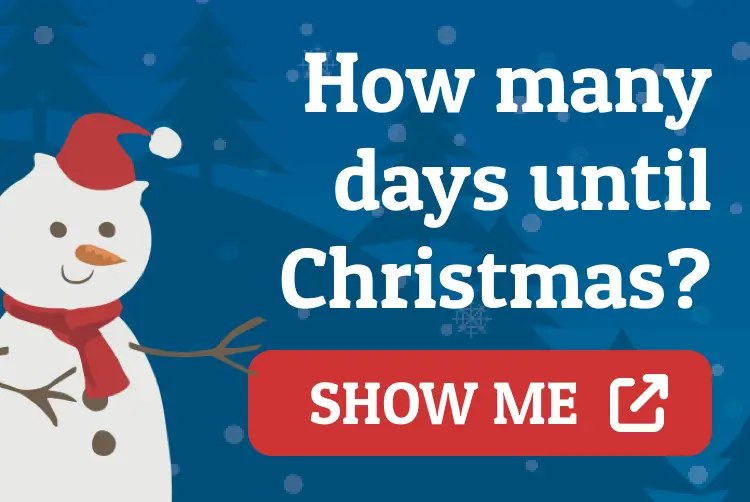 How many days until Christmas? Show me